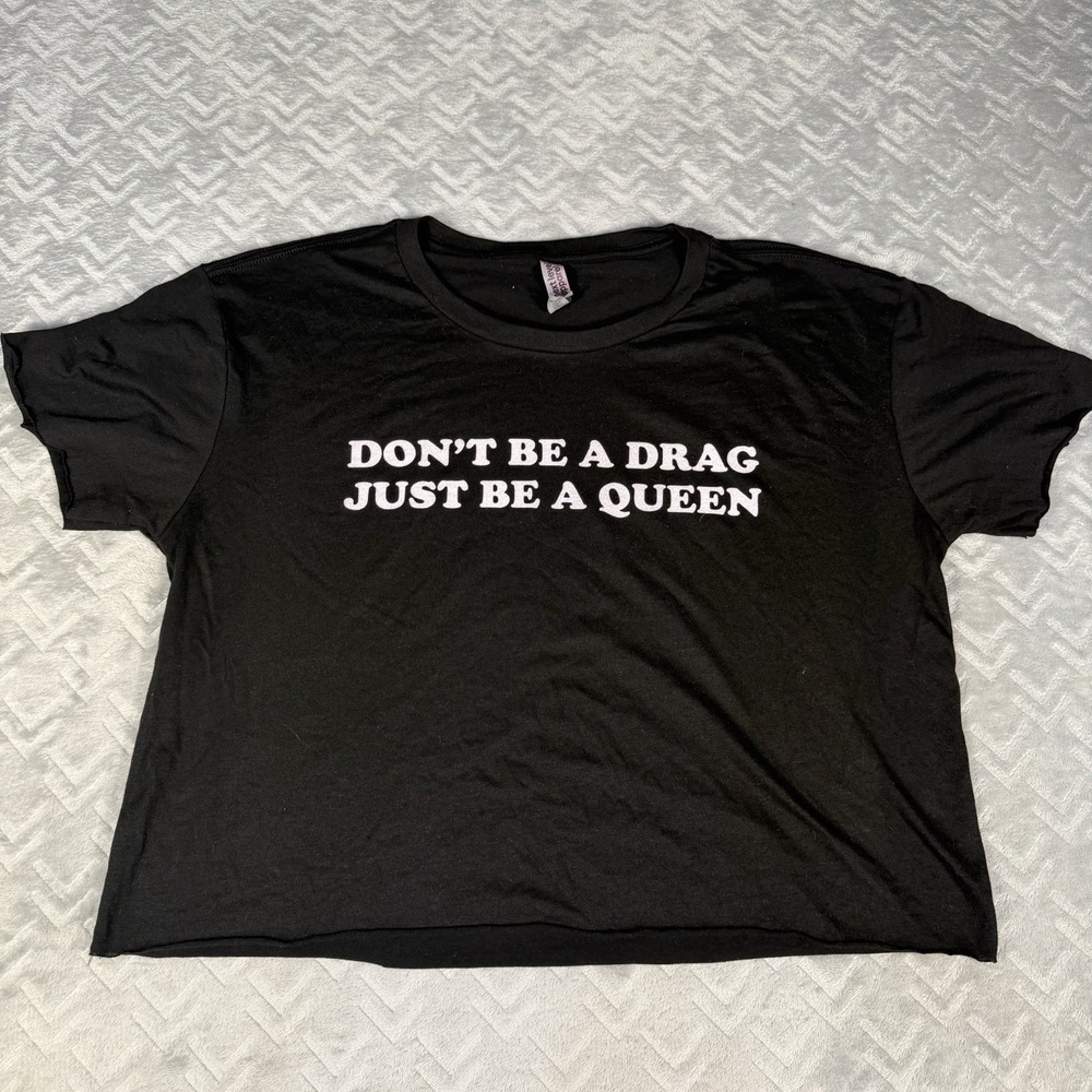 Next Level Apparel Women XL Crop Top Dont Be A Drag Just Be A Queen Pride Shirt